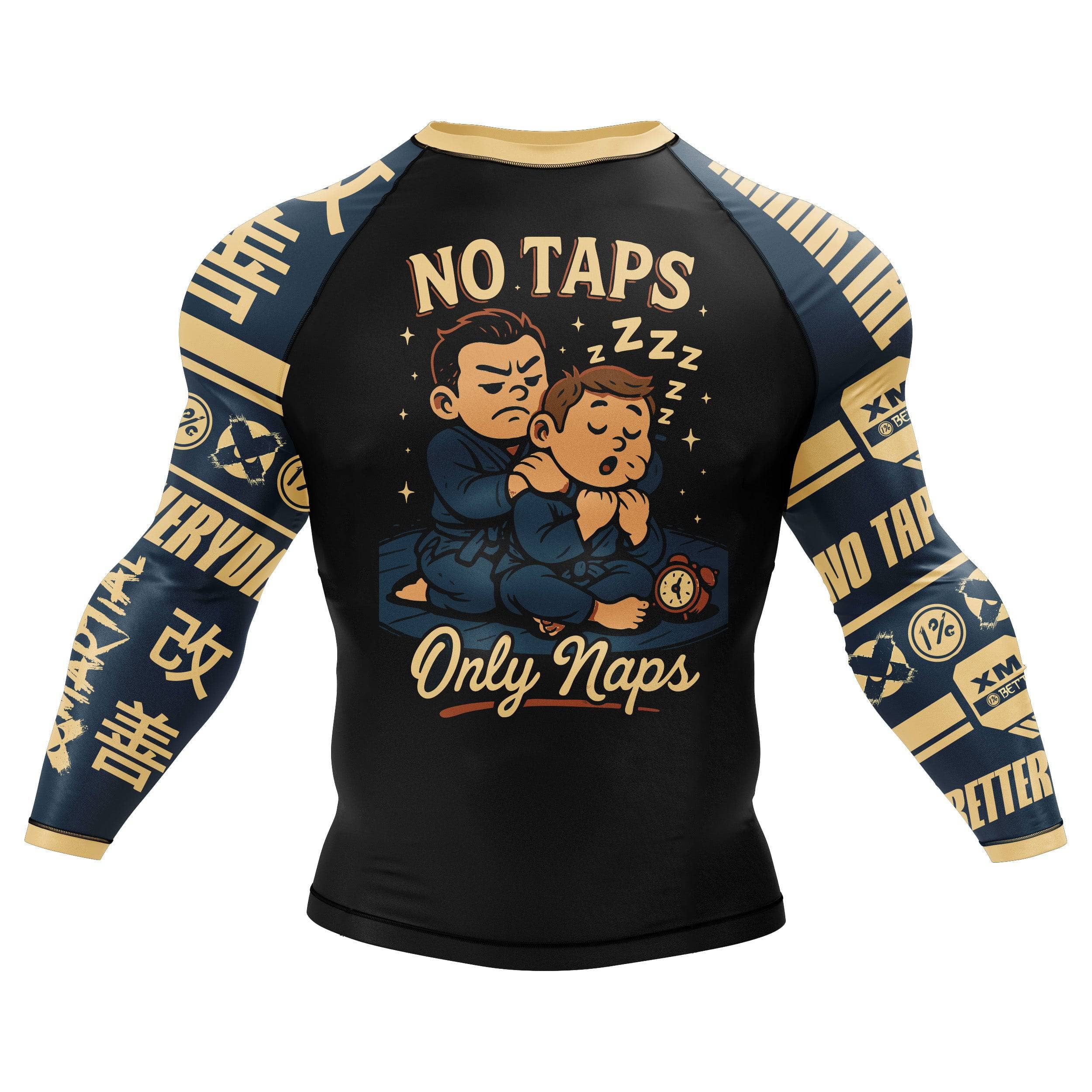 No Taps Only Naps BJJ Rash Guard